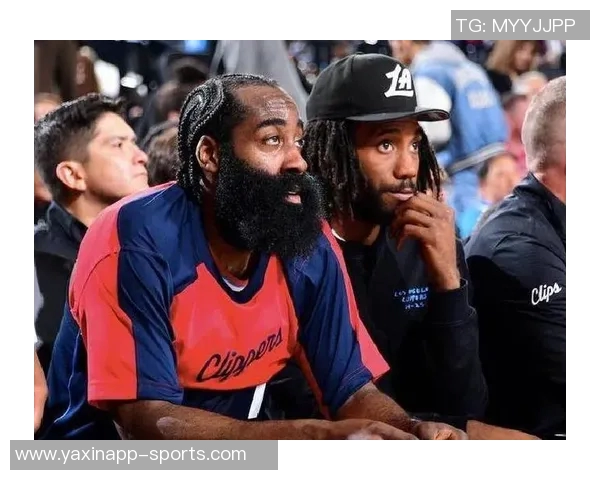 莱昂纳德明日复出哈登在缺席期间展现惊人状态场均32分引关注